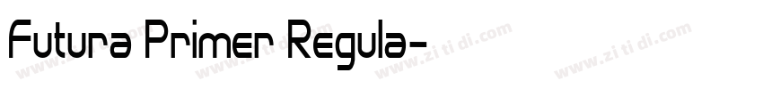 Futura Primer Regula字体转换 Futura Primer Regula字体转换